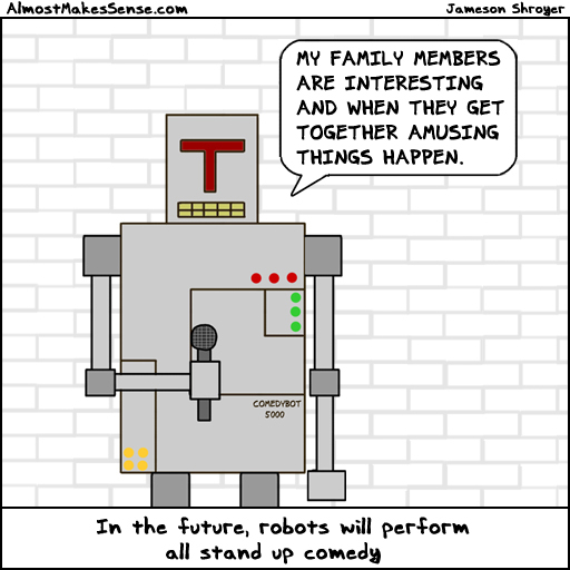 Family Robot Comedy