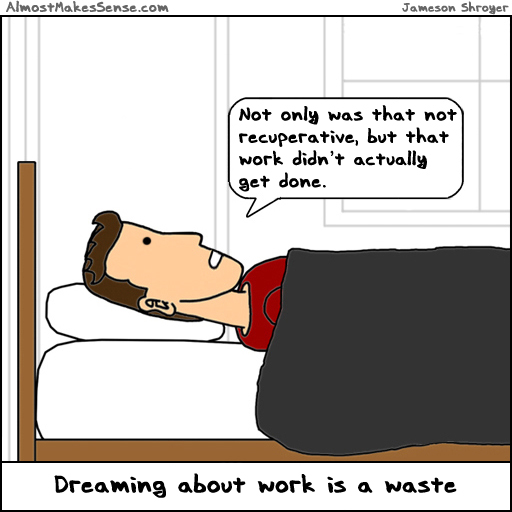 Dream Work Waste