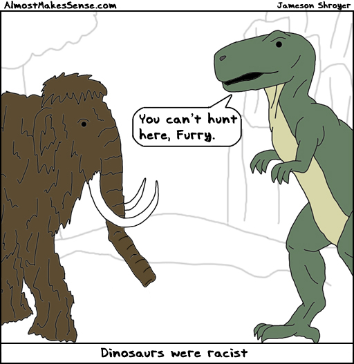 Dinosaurs Racist