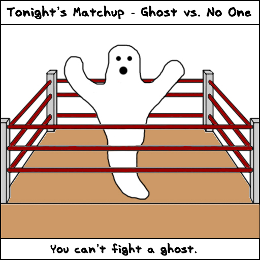 Cant Fight Ghost
