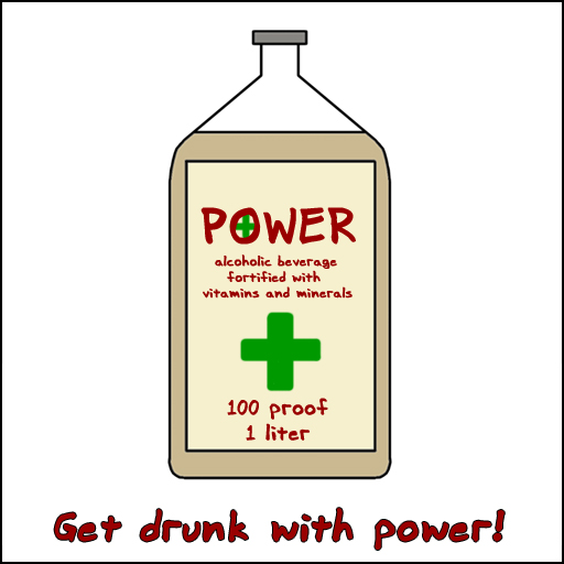 Drunk With Power